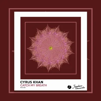 Catch My Breath by Cyrus Khan