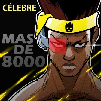 Mas de 8000 by Célebre