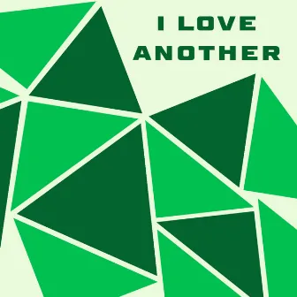 I Love Another by Brett Kelly