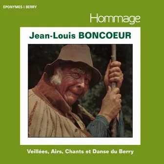 Veillées, Airs, Chants et Danse du Berry by Jean-Louis Boncœur