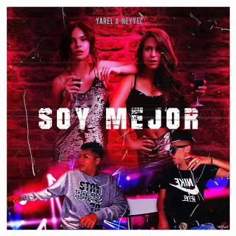 Soy Mejor by NEYYEL