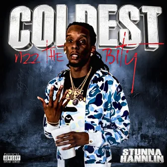 Coldest Nzz the Bity by Stunna Hannlin