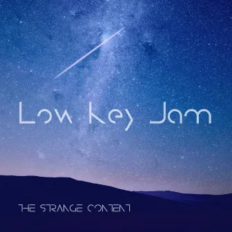 Low Key Jam by The Strange Content