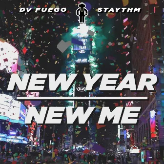 NEW YEAR, NEW ME by DV Fuego