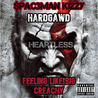 Feeling Like Big Creachy by HardGawd