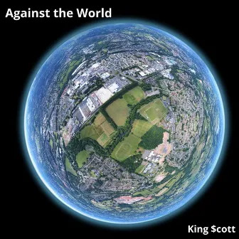 Against the World by King $cott