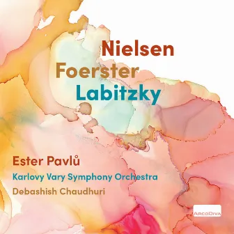 Nielsen, Foerster & Labitzky: Orchestral Works by Debashish Chaudhuri