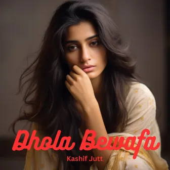 Dhola Bewafa by Kashif Jutt