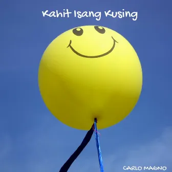 Kahit Isang Kusing by Carlo Magno