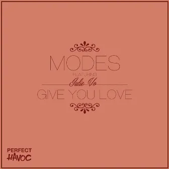 Give You Love (feat. Julie Vo) by MODES