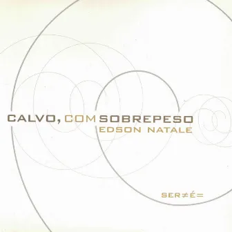 Calvo, com Sobrepeso by Edson Natale