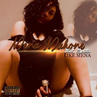 Like Mena by Mena Mahone