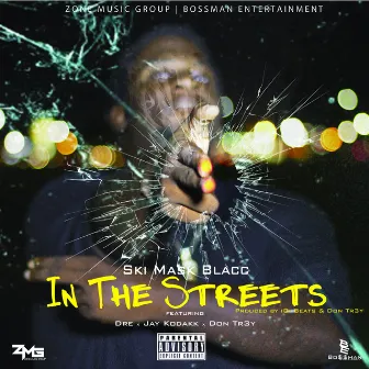 In The Streets by Ski Mask Blacc