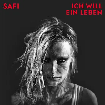 Ich will ein Leben by SAFI