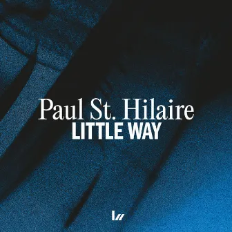 Little Way by Paul St. Hilaire