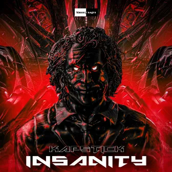 Insanity by Kapstick