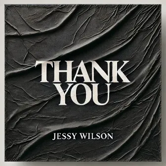 Thank You by Jessy Wilson