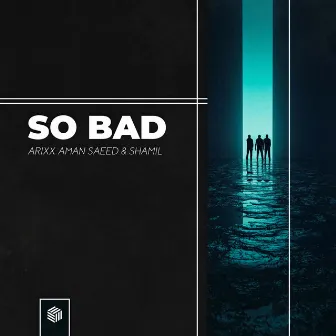 So Bad by Aman Saeed