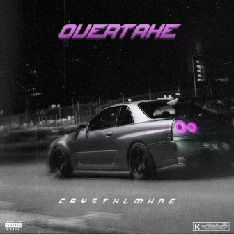 OVERTAKE by CRYSTXLMXNE