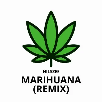 Marihuana (Remix) by NilsZee