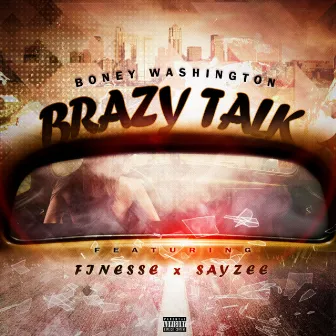 Brazy Talk by Boney Washington