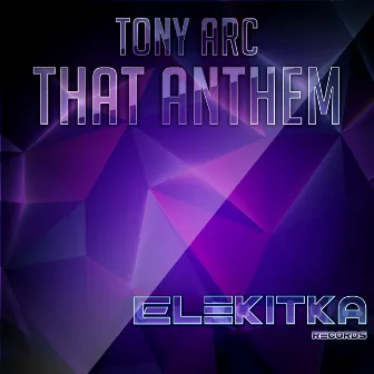 That Anthem by Tony Arc