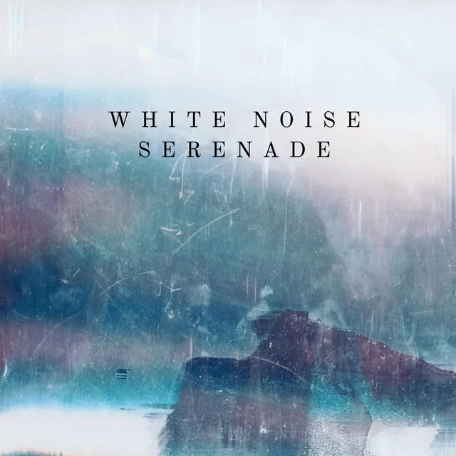 White Noise Serenade