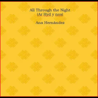 All Through the Night by Ana Hernandez