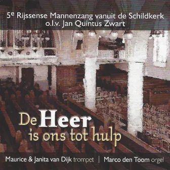 De Heer is ons tot Hulp: 5e Rijssense Mannenzang by Jan Quintus Zwart