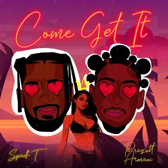 Come Get It by Spirit-T