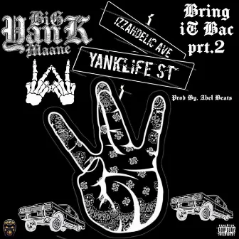 Bring iT Bac Prt.2 by BiG YanK Maane