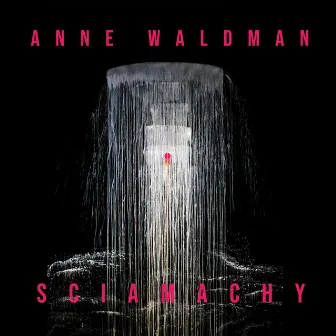 Sciamachy by Anne Waldman