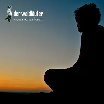 Wanderlust by Der Waldläufer