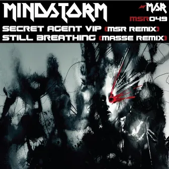 Secret Agent VIP/Still Breathing (Masse Remix) by Mindstorm