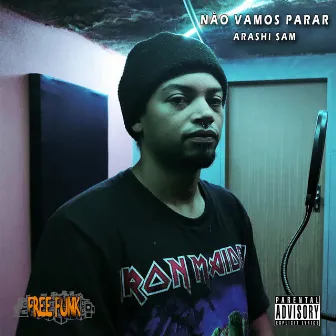 Não Vamos Parar by Arashi Sam