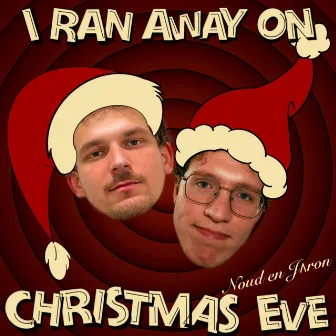 I Ran Away On Christmas Eve by NOUD