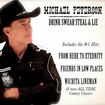 Drink, Swear, Steal and Lie by Michael Peterson