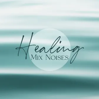 Healing Mix Noises: Insomnia Relief, Relaxation, Restful Sleep by Insomnia Deep Therapy