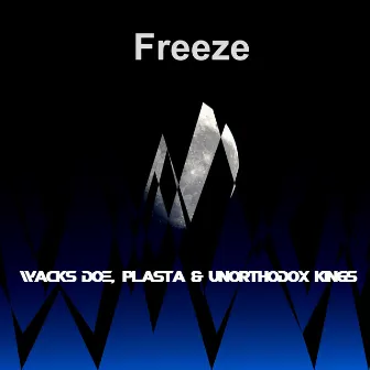 Freeze by Unorthodox Kings