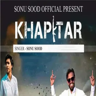 Khapitar by Sonu Sood