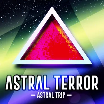 Astral Trip by Astral Terror