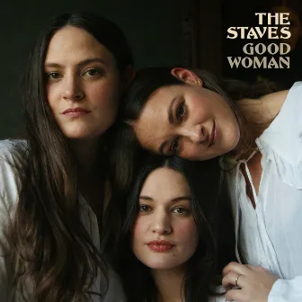 Good Woman by The Staves