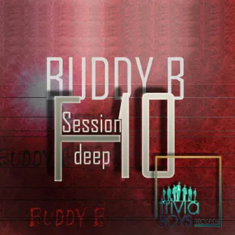 F10 Session Deep by Buddy B