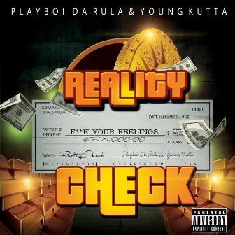 Reality Check by Playboi Da Rula