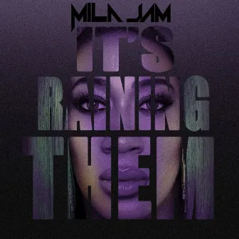 It's Raining Them by Mila Jam