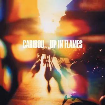 Up In Flames (Special Edition) by Caribou