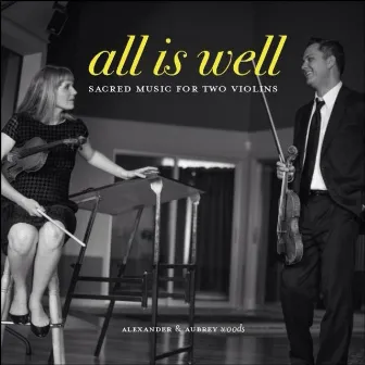 All Is Well by Aubrey Woods