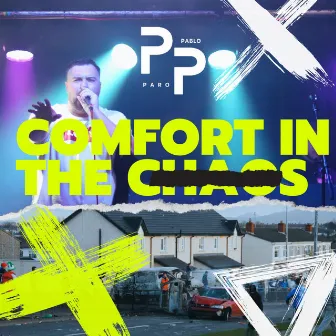 Comfort In The Chaos by Paro Pablo