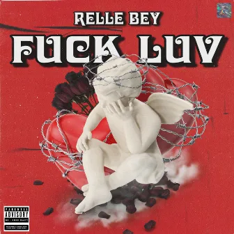 Fuck Luv by Relle Bey