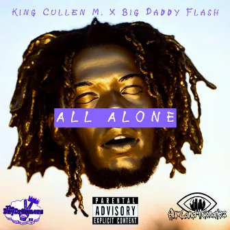 All Alone by King Cullen M.